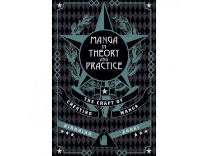 Manga in Theory and Practice: The Craft of Creating Manga