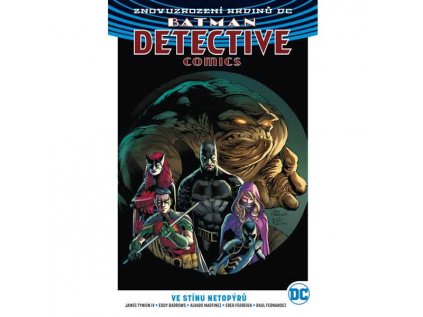 Batman Detective Comics 1: Ve stínu netopýrů (Znovuzrození hrdinů DC)
