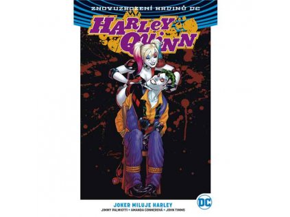 Harley Quinn 2: Joker miluje Harley (Znovuzrození hrdinů DC)