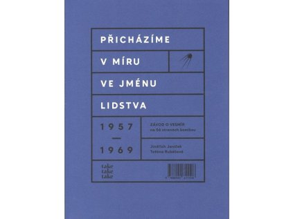 Přicházíme v míru ve jménu lidstva