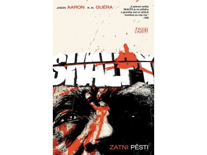 Skalpy 9: Zatni pěsti