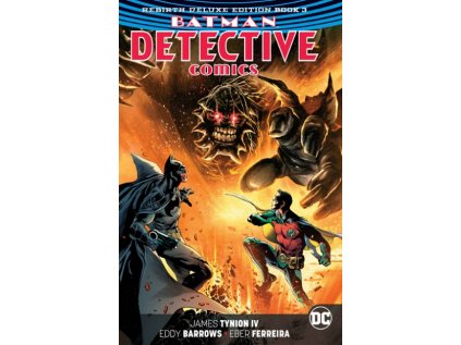 Batman Detective Comics: The Rebirth Deluxe Edition 3 (Rebirth)