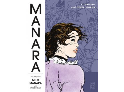 Manara Library 2: El Gaucho and Other Stories