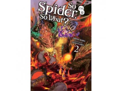 So I'm a Spider, So What? 02 (light novel)