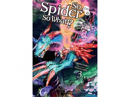So I'm a Spider, So What? 03 (light novel)