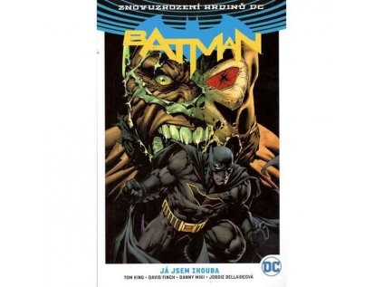 Batman 3: Já jsem zhouba (Znovuzrození hrdinů DC)