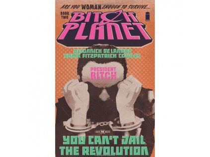 Bitch Planet 2 - President Bitch