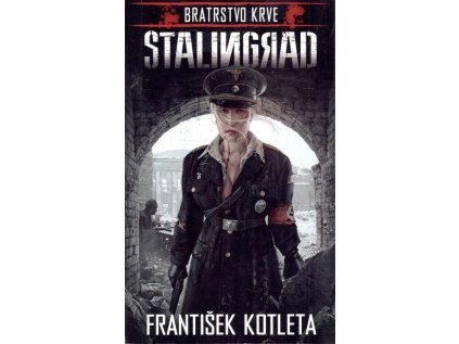 Bratrstvo krve - Stalingrad