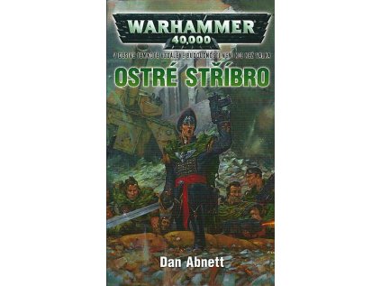 Warhammer 40 000: Gauntovi duchové 6 - Ostré stříbro