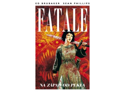 Fatale 3: Na západ od pekla