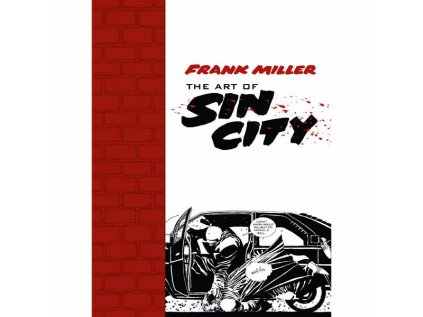 Frank Miller: The Art of Sin City