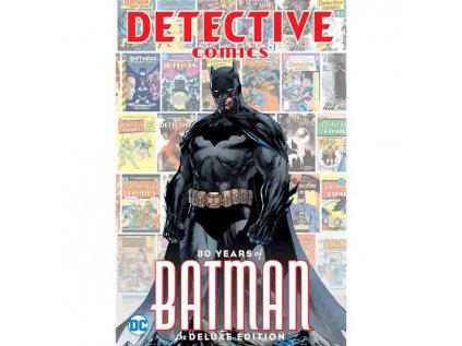 Batman Detective Comics: 80 Years of Batman Deluxe Edition