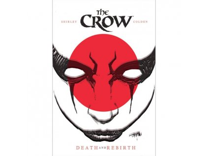 Crow: Death and Rebirth