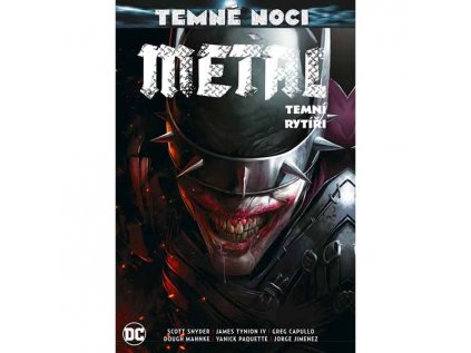 Temné noci: Metal 2 - Temní rytíři (Znovuzrození hrdinů DC)