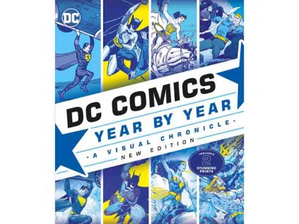 DC Comics Year By Year New Edition: A Visual Chronicle
