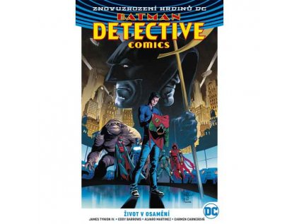 Batman Detective Comics 5: Život v osamění (Znovuzrození hrdinů DC)
