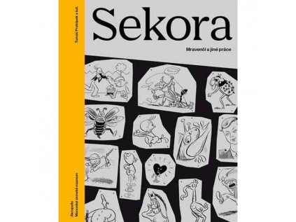 Sekora - Mravenčí a jiné práce