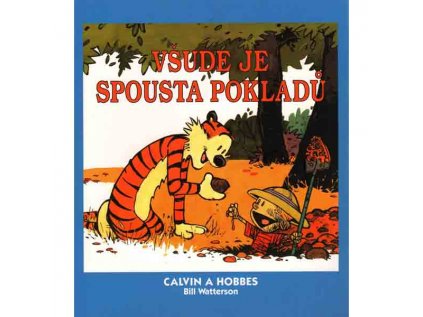 Calvin a Hobbes: Všude je spousta pokladů