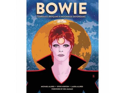 BOWIE: Stardust, Rayguns, and Moonage Daydreams
