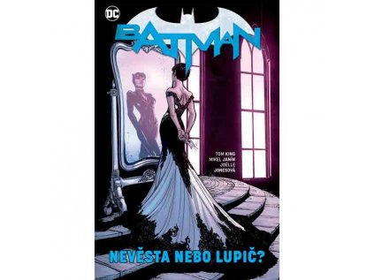 Batman 6: Nevěsta nebo lupič (Znovuzrození hrdinů DC)