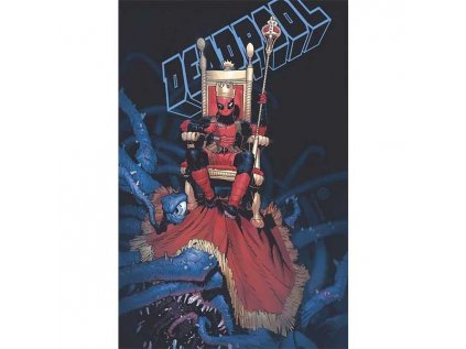 King Deadpool 1: Hail to the King