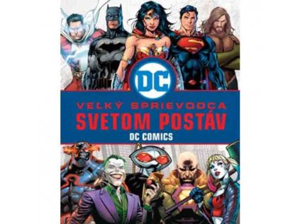 Veľký sprievodca svetom postáv DC Comics