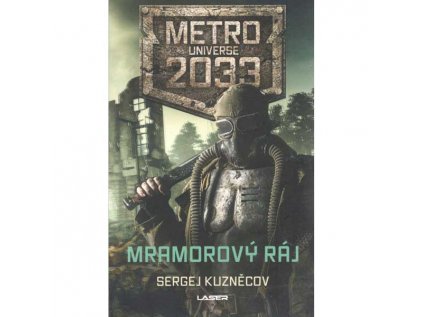 Metro Universe 2033/1: Mramorový ráj