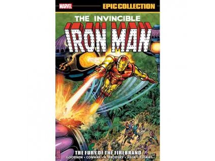 Iron Man Epic Collection: The Fury of the Firebrand