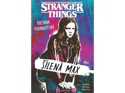 Stranger Things: Šílená Max