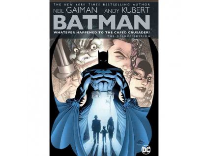 Batman: Whatever Happened to the Caped Crusader? Deluxe Edition