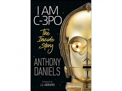 Star Wars: I Am C-3PO - The Inside Story