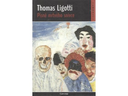 Písně mrtvého snivce Thomas Ligotti