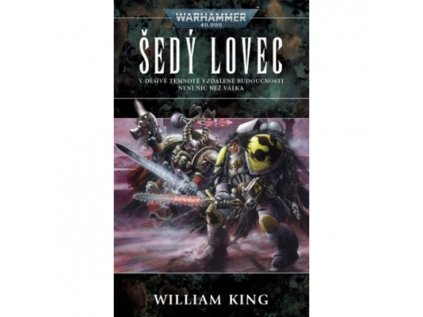 warhammer 40 000 sedy lovec william king 9788073324629