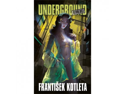 underground 2 revoluce frantisek kotleta 9788027800308