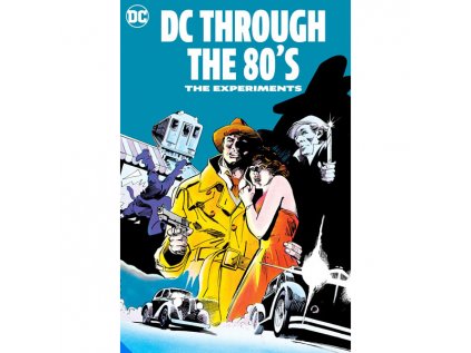 DC Through the 80s: The Experiments