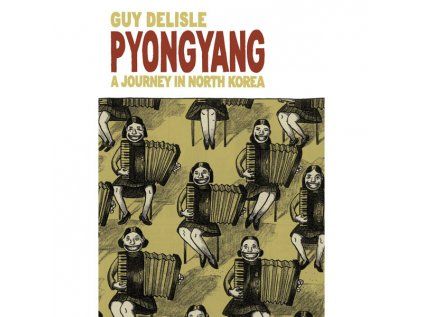 Pyongyang: A Journey in North Korea