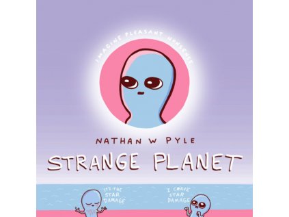 strange planet the comic sensation of the year 9781472269058