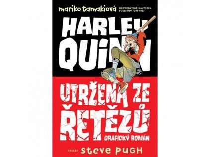 Harley Quinn - Utržená ze řetězů
