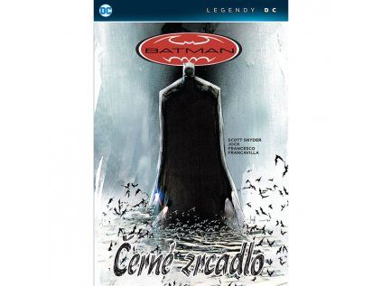 Batman Černé zrcadlo Legendy DC