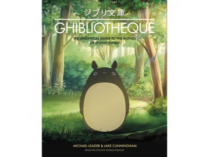 ghibliotheque the unofficial guide to the movies of studio ghibli 9781787396654