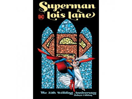 superman lois lane the 25th wedding anniversary deluxe edition 9781779510334