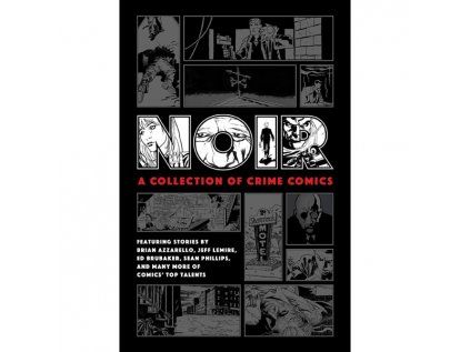 Noir: A Collection Of Crime Comics
