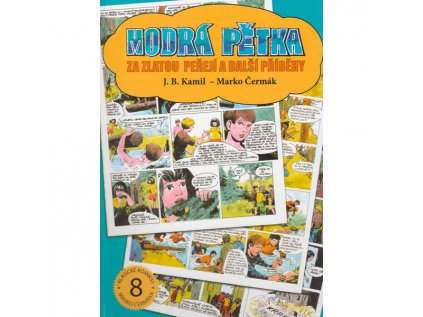 Modrá pětka: Za zlatou peřejí a další příběhy