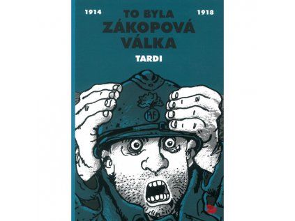 To byla zákopová válka