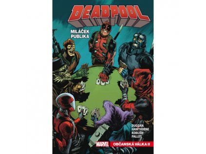Deadpool, miláček publika 4: Občanská válka II