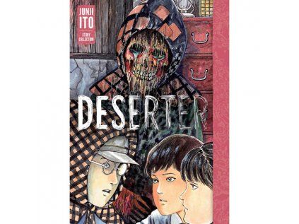 Deserter: Junji Ito Story Collection