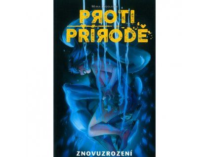 Proti přírodě 3: Znovuzrození