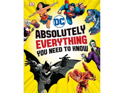 dc comics absolutely everything you need to know 9780241314241