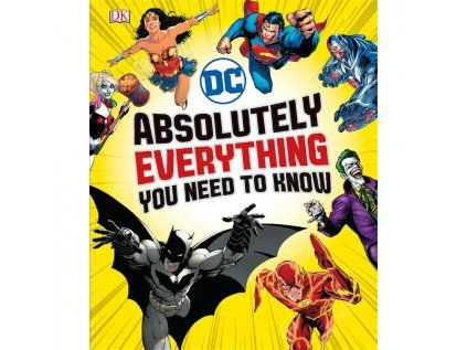 DC Comics Absolutely Everything You Need To Know