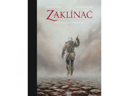 Zaklínač: Poviedka Zaklínač (Ilustrované vydanie)